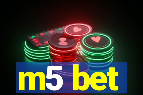 m5 bet